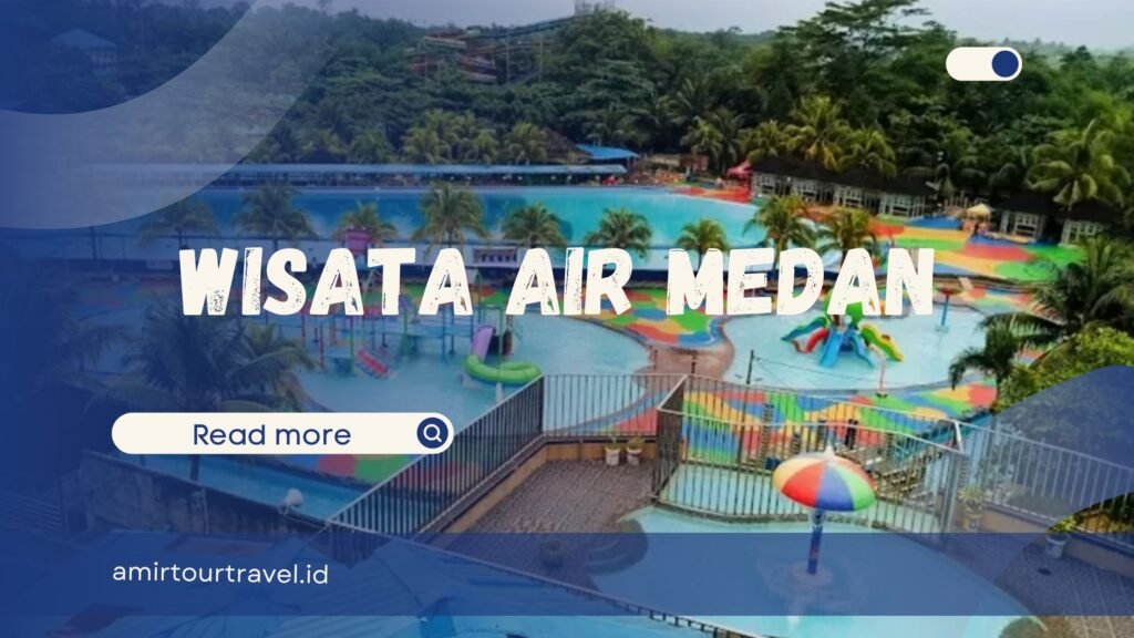 Wisata Air Medan