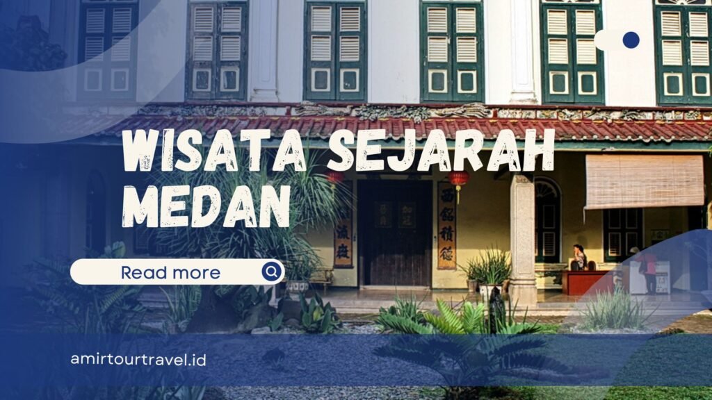 Wisata Sejarah Medan